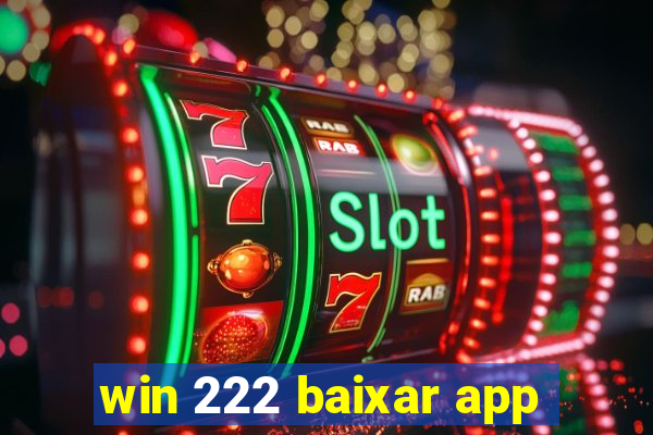 win 222 baixar app